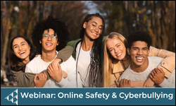 Webinar: Online Safety & Cyberbullying